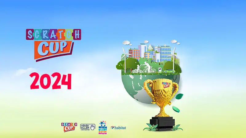 Scratch Cup Türkiye 2024’te Minik Eller Sürdürülebilir Yaşam Alanlarımızı Arttırmak için Kodladı.
